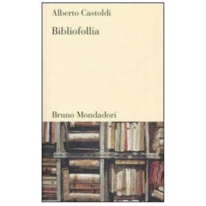 Bibliofollia (nuovo 1 Ed. 2006)