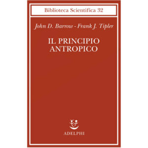 Il principio antropico (nuovo 1 ed. 2002)