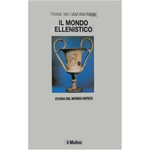 Il mondo ellenistico (nuovo 1 ed. 1996)