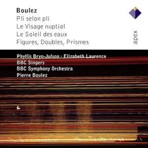 Boulez: Pli Selon Pli / Le Visage Nuptial (raro BBC 2005)