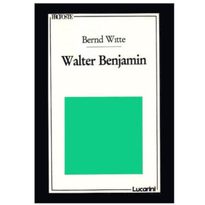 Walter Benjamin : introduzione alla vita e alle opere (1 ed.1991)