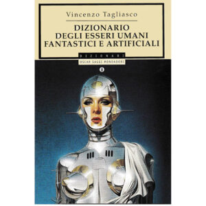 Dizionario degli esseri umani fantastici e artificiali (nuovo- 1 ed 1999)